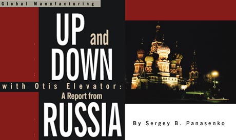 Up and Down with Otis Elevator: A Report from Russia -- By Sergey B. Panasenko