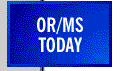 OR/MS Today Home Page